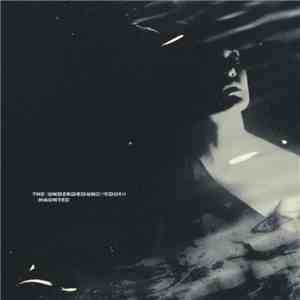 The Underground Youth - Haunted download flac mp3