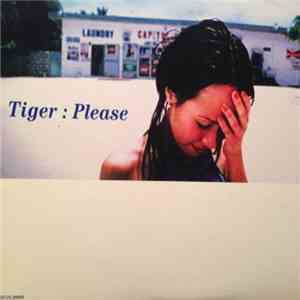 Tiger  - Please download flac mp3