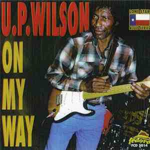 U.P. Wilson - On My Way download flac mp3