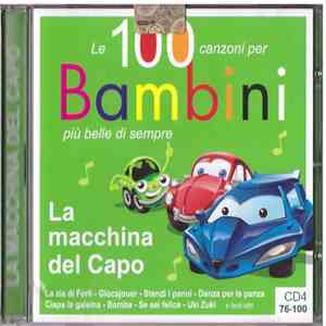 Various - 100 Canzoni Per Bambini - La Macchina Del Capo, Vol. 4 download flac mp3