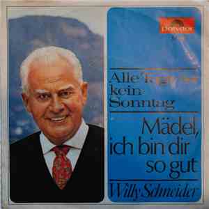 Willy Schneider - Alle Tage Ist Kein Sonntag download flac mp3