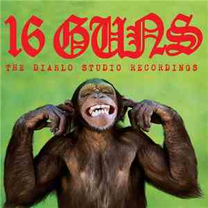 16 Guns - The Diablo Studio Recordings download flac mp3