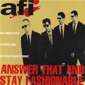 AFI - Answer That And Stay Fashionable download flac mp3