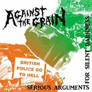 Against The Grain  - Serious Arguments For Silent Darkness download flac mp3
