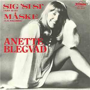 Anette Blegvad - Sig, Si Si / Måske download flac mp3