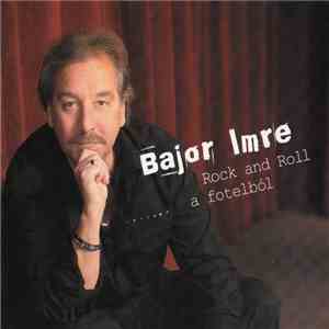 Bajor Imre - Rock And Roll A Fotelból download flac mp3