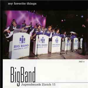 Bigband Jugendmusik Zürich 11 - My Favorite Things download flac mp3