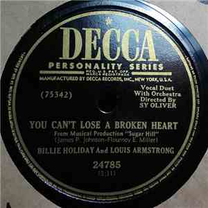 Billie Holiday And Louis Armstrong - You Can't Lose A Broken Heart / My Sweet Hunk O' Trash download flac mp3
