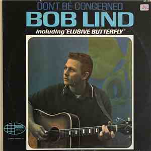 Bob Lind - Don't Be Concerned download flac mp3