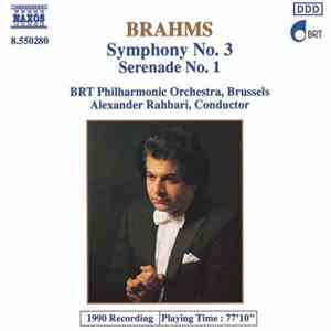 Brahms, Alexander Rahbari, BRT Philharmonic Orchestra, Brussels - Symphony No. 3 / Serenade No. 1 download flac mp3