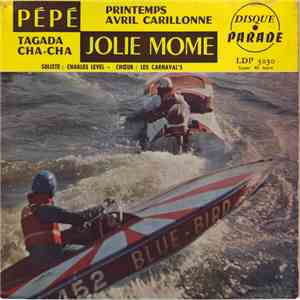 Charles Level / Les Carnaval's - Pépé / Printemps Avril Carillonne / Tagada Cha-Cha / Jolie Mome flac mp3 download