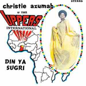 Christie Azumah And The Uppers International - Din Ya Sugri download flac mp3
