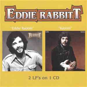 Eddie Rabbitt - "Eddie Rabbitt" And "Rabbitt" download flac mp3