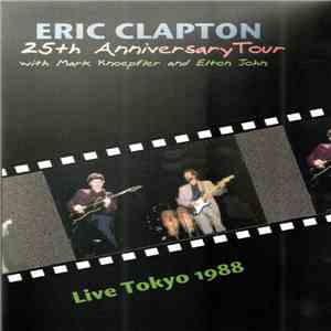 Eric Clapton - With Mark Knoepfler And Elton John - Live In Tokyo 1988 download flac mp3