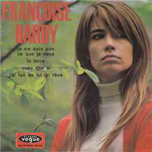 Françoise Hardy - Je Ne Sais Pas Ce Que Je Veux download flac mp3