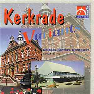 Gelders Fanfare Orkest, Tijmen Botma - Kerkrade Variants download flac mp3