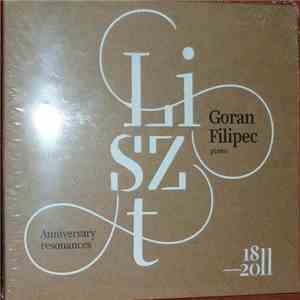 Goran Filipec - Liszt:Anniversary Resonances download flac mp3