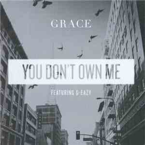 Grace  Featuring G-Eazy - You Don't Own Me download flac mp3