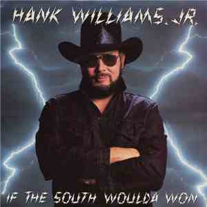 Hank Williams, Jr. - If The South Woulda Won / Wild Streak download flac mp3