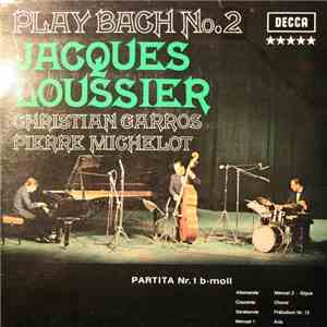 Jacques Loussier / Christian Garros / Pierre Michelot - Play Bach No. 2 download flac mp3