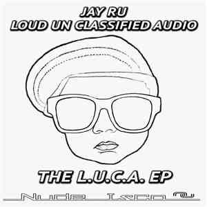 Jay Ru - The L.U.C.A. EP download flac mp3