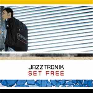 Jazztronik - Set Free download flac mp3