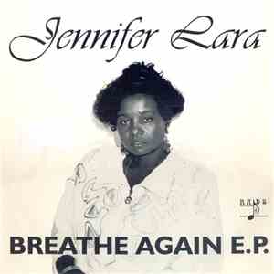 Jennifer Lara - Breathe Again E.P. download flac mp3