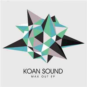 Koan Sound - Max Out EP download flac mp3