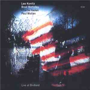 Lee Konitz / Brad Mehldau / Charlie Haden / Paul Motian - Live At Birdland download flac mp3