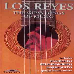 Los Reyes - The Gipsy Kings Of Music download flac mp3