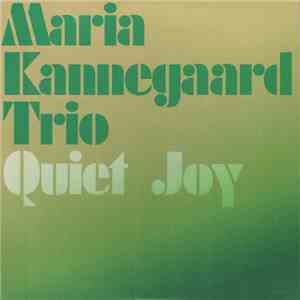 Maria Kannegaard Trio - Quiet Joy download flac mp3