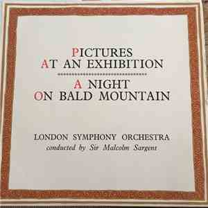 Moussorgsky, Sir Malcolm Sargent, London Symphony Orchestra - Pictures At An Exhibition / A Night On Bald Mountain download flac mp3