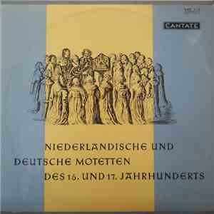 Orlando Di Lasso, Leonhard Lechner, Johannes Eccard, Johann Hermann Schein, Andreas Hammerschmidt, Johann Kuhnau - Niederlandische Und Deutsche Motetten Des 16. Und 17. Jahrhunderts download flac mp3