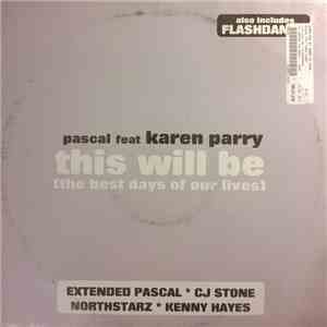 Pascal  Feat Karen Parry - This Will Be (The Best Days Of Our Lives) download flac mp3