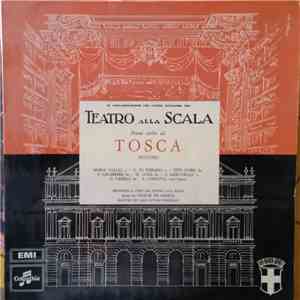 Puccini, Maria Callas s. G. Di Stefano t. Tito Gobbi br. F. Calabrese bs. M. Luise bs. A. Mercuriali t. D. Caselli bs. Alvaro Cordova, Orchestra E, Coro Del Teatro Alla Scala Diretti Da Victor De Sabata Mestro Del Coro Vittore Veneziani - Brani Scelti Da  download flac mp3