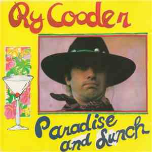 Ry Cooder - Paradise And Lunch download flac mp3