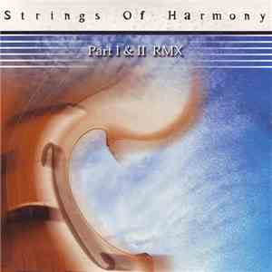 Strings Of Harmony - Strings Of Harmony (Part 1 & 2 Remix) download flac mp3