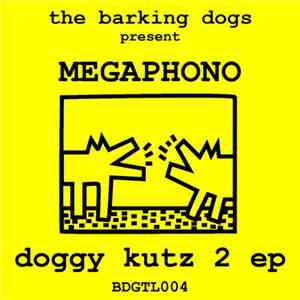 The Barking Dogs Present Megaphono - Doggy Kutz 2 EP download flac mp3