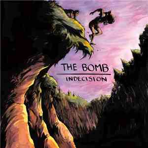 The Bomb  - Indecision download flac mp3