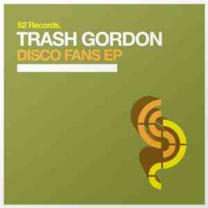 Trash Gordon  - Disco Fans EP download flac mp3