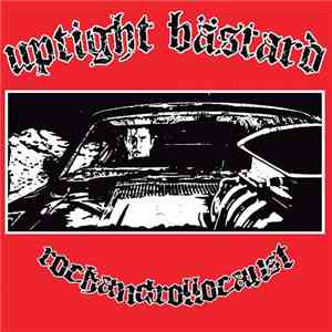 Uptight Bästard - Rockandrollocaust download flac mp3