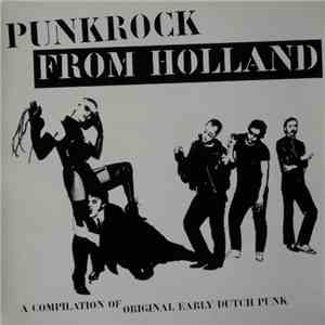 Various - Punkrock From Holland: A Compilation Of Original Early Dutch Punk download flac mp3