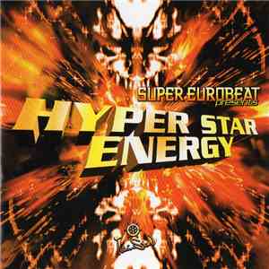 Various - Super Eurobeat Presents Hyper Star Energy flac mp3 download