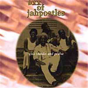 Axx Of Jahpostles - Give Thanks And Praises download flac mp3
