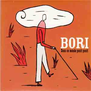 Bori - Dans Ce Monde Poutt Poutt download flac mp3