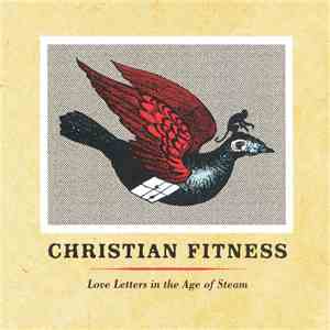 Christian Fitness - Love Letters In The Age Of Steam download flac mp3