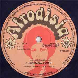 Christiana Essien - You Can't Change A Man download flac mp3