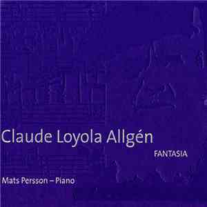 Claude Loyola Allgén, Mats Persson  - Fantasia download flac mp3