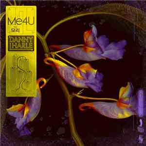 Danny L Harle Feat. Morrie  - Me4U download flac mp3