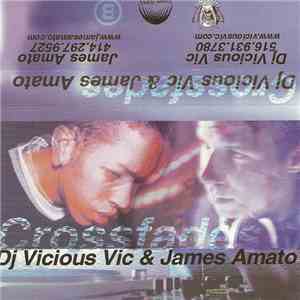 DJ Vicious Vic & James Amato - Crossfades download flac mp3